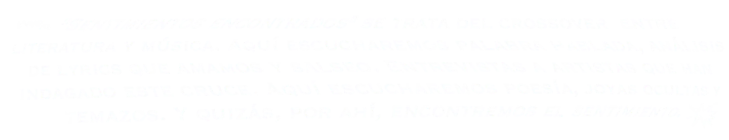 El crossover entre literatura y música. Palabra hablada, análisis de lyrics, salseo. Entrevistas a artistas que han indagado este cruce. Poesía, joyas ocultas y temazos.