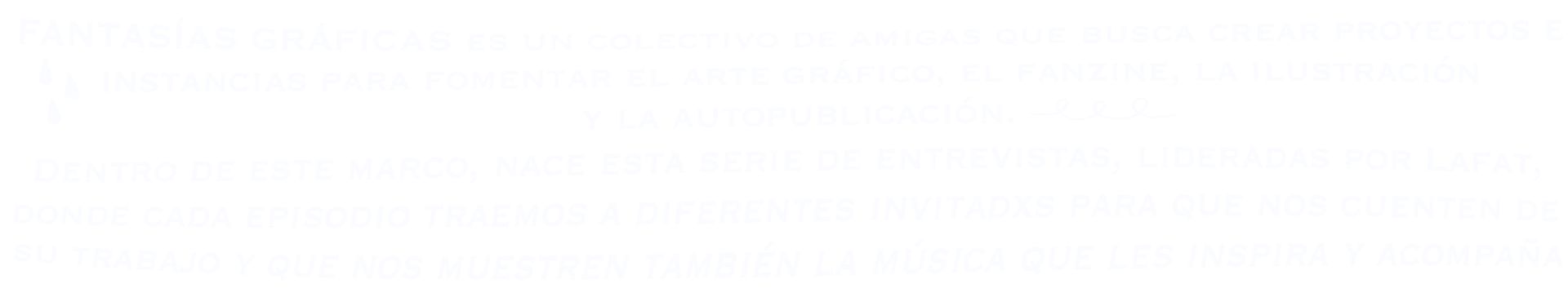 Un colectivo de amigas que fomenta el arte gráfico, el fanzine, la ilustración y la autopublicación. Con enfoque migrante, queer y experimental. Entrevistas donde cada invitadx cuenta su trabajo y la música que les inspira.