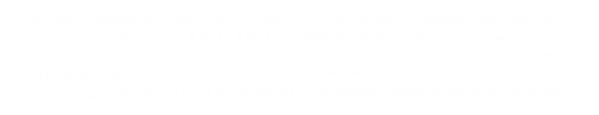 El crossover entre literatura y música. Palabra hablada, análisis de lyrics, salseo. Entrevistas a artistas que han indagado este cruce. Poesía, joyas ocultas y temazos.