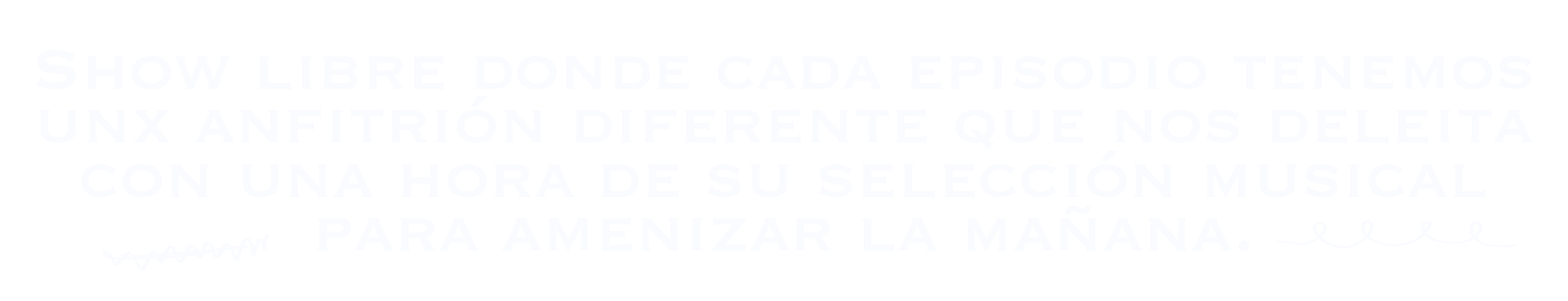 Show libre donde cada episodio tiene unx anfitrión diferente que deleita con una hora de su selección musical para amenizar la mañana. Un espacio flexible para nuestras amigas.